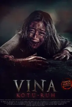 Vina: Kötü Ruh İzle Türkçe Dublaj