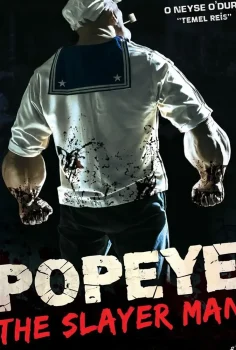 Popeye The Slayer Man Türkçe Dublaj İzle